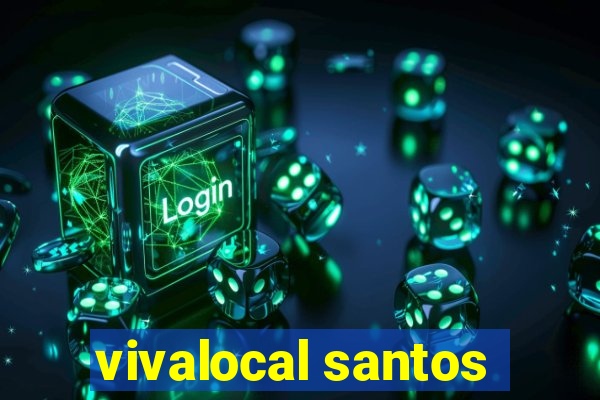 vivalocal santos